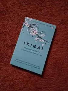 Ikigai The Japanese Secret Philosophy for A Happy Healthy